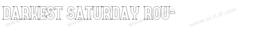 Darkest Saturday Rou字体转换